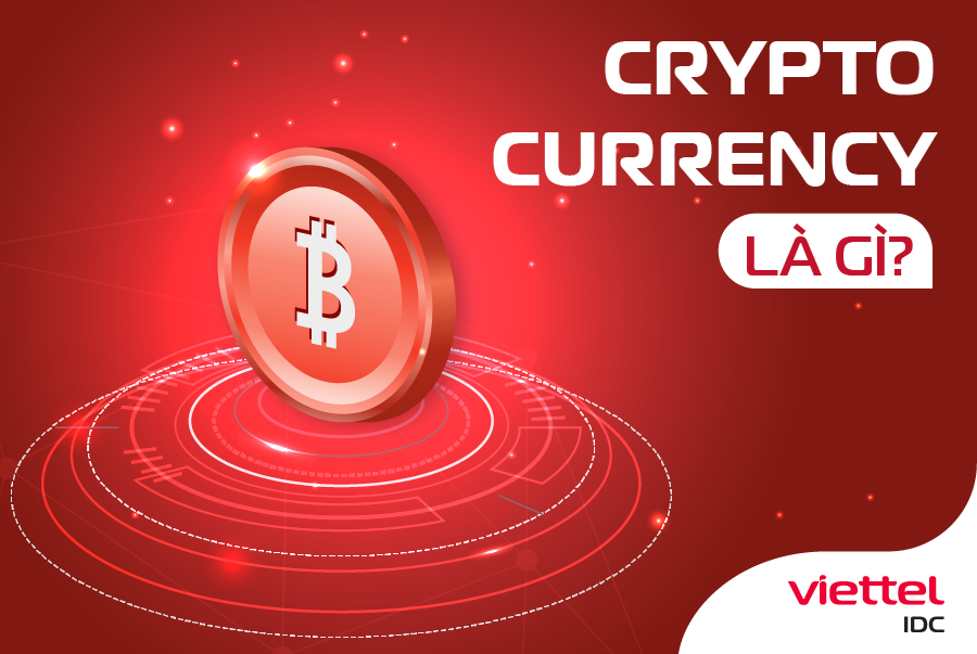 Cryptocurrency là gì? Tất tần tật những thông tin đáng lưu ý