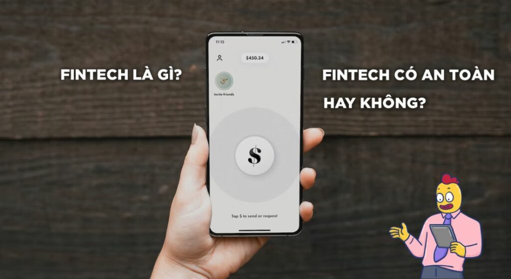 Fintech là gì? Fintech có an toàn hay không?