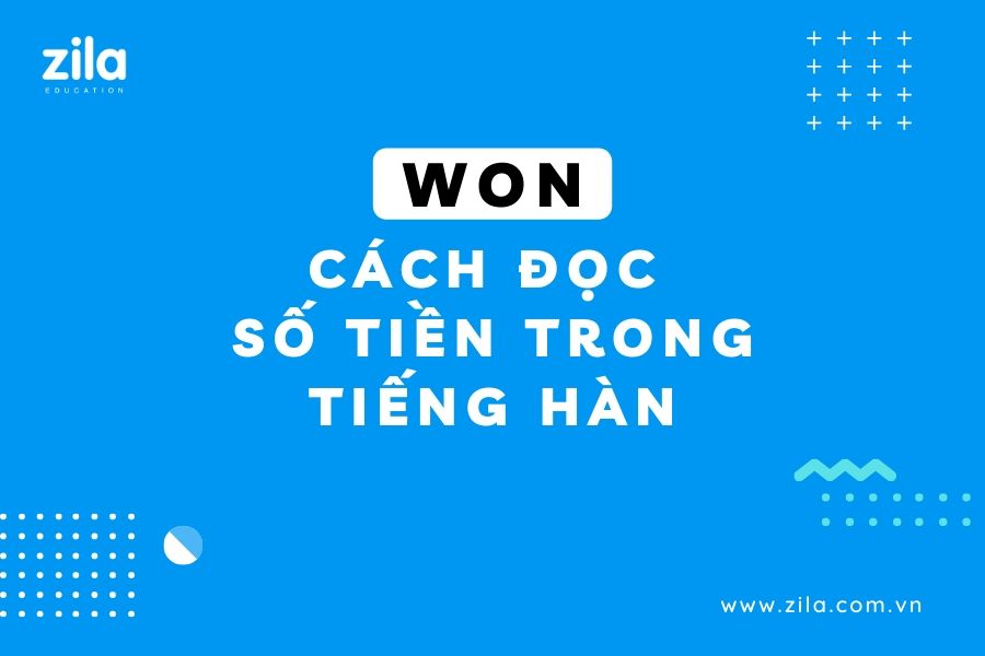 Won (KRW) – Cách đọc số tiền bằng tiếng Hàn Quốc đúng chuẩn