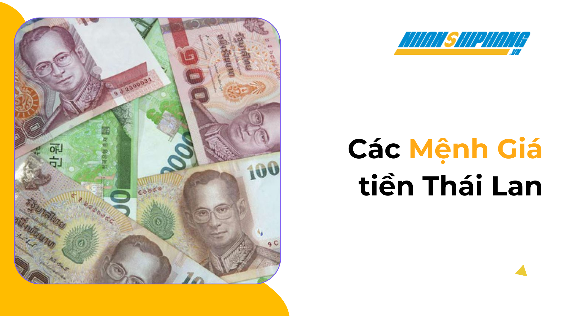 Các mệnh giá tiền Baht Thái Lan và Đổi tiền Việt sang Thái qua ngân hàng | Nhận Ship Hàng - Một chữ tín, vạn niềm tin