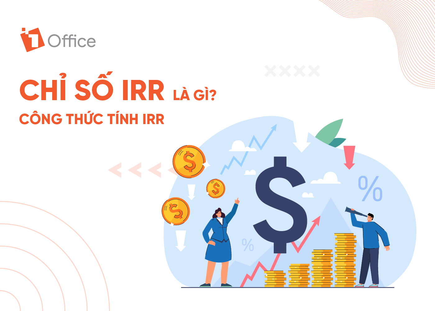 Chỉ số IRR là gì? Công thức tính IRR kèm ví dụ minh hoạ