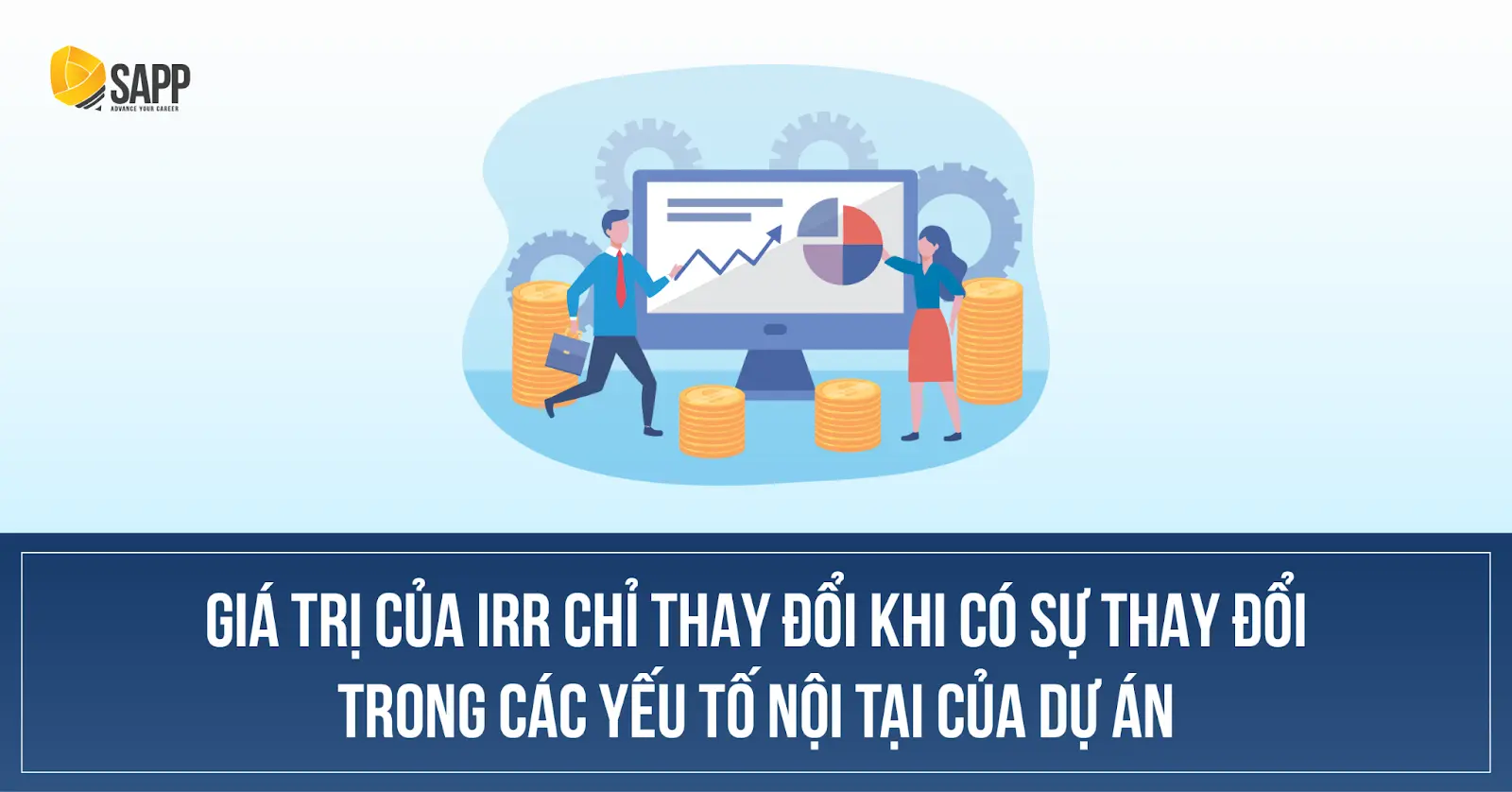 IRR là gì? Giải đáp khả năng sinh lợi từ một dự án đầu tư