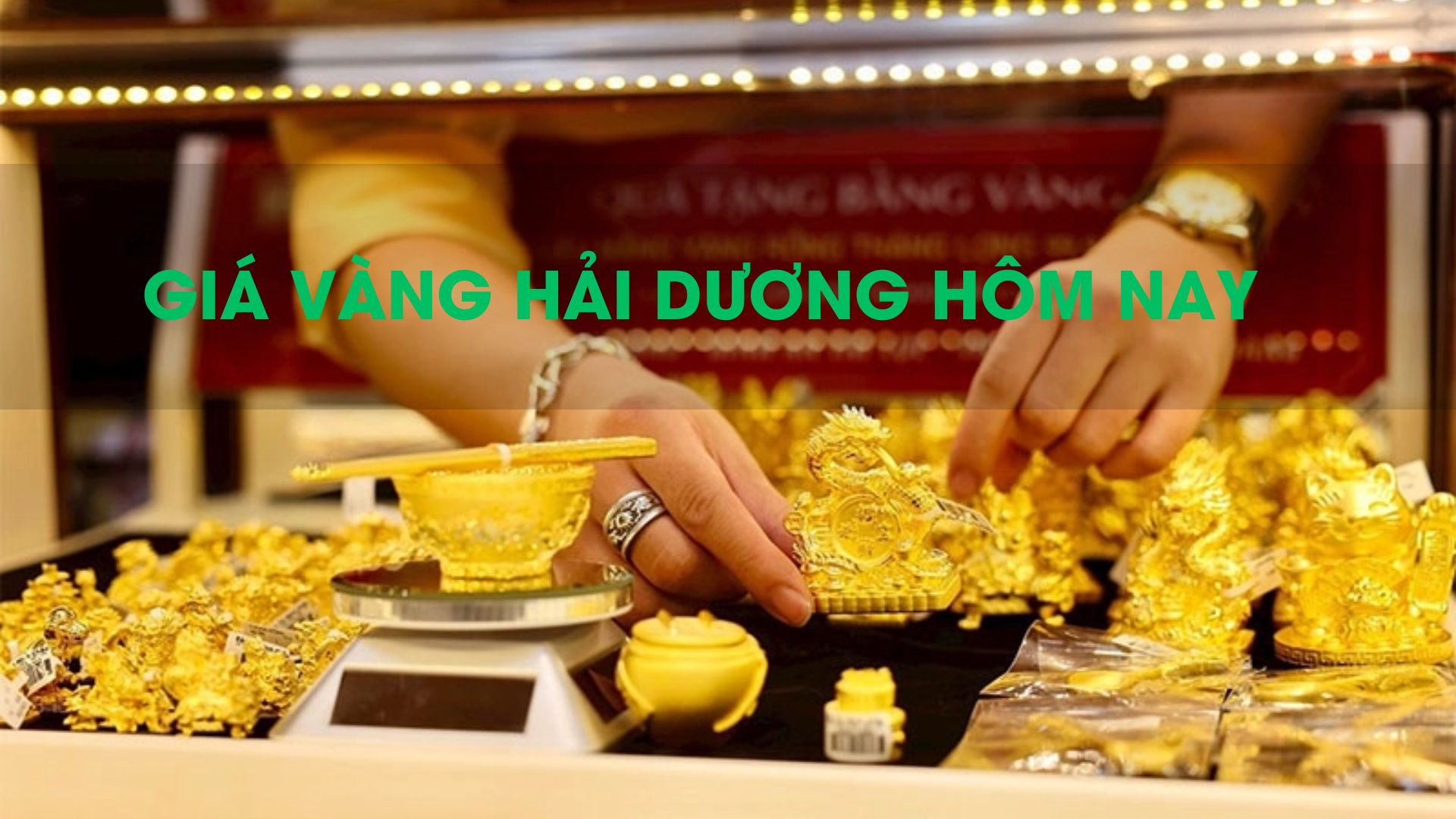 Cập Nhật Giá Vàng Hải Dương Mới Hôm Nay