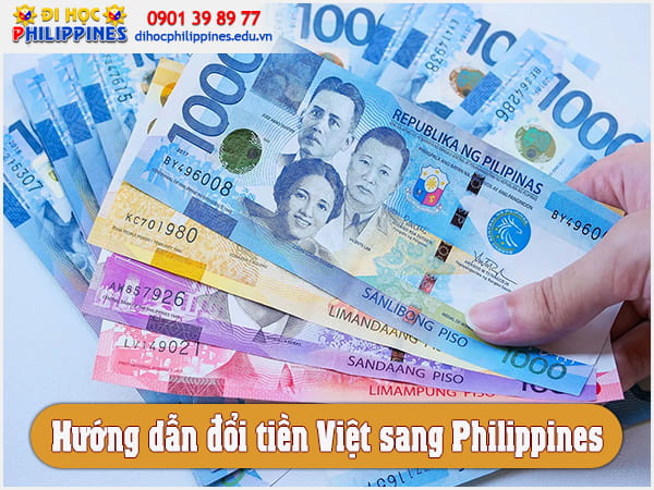 Hướng dẫn đổi tiền Việt sang Philippines: Tỷ giá và lưu ý