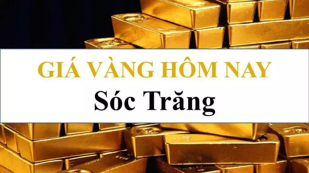 Giá vàng hôm nay tại Sóc Trăng mới nhất 15/08/2024