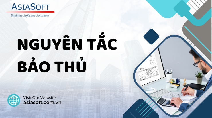 GAAP là gì? 10 nguyên tắc kế toán được chấp nhận chung - Asia Soft