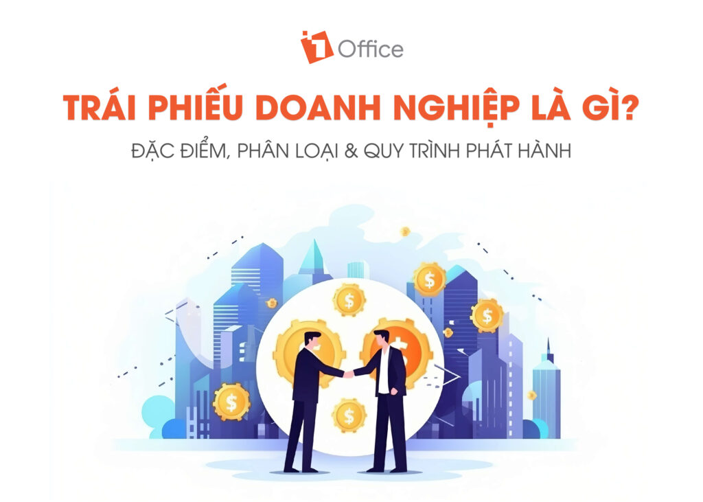 Trái phiếu doanh nghiệp là gì? Phân loại & Quy trình phát hành