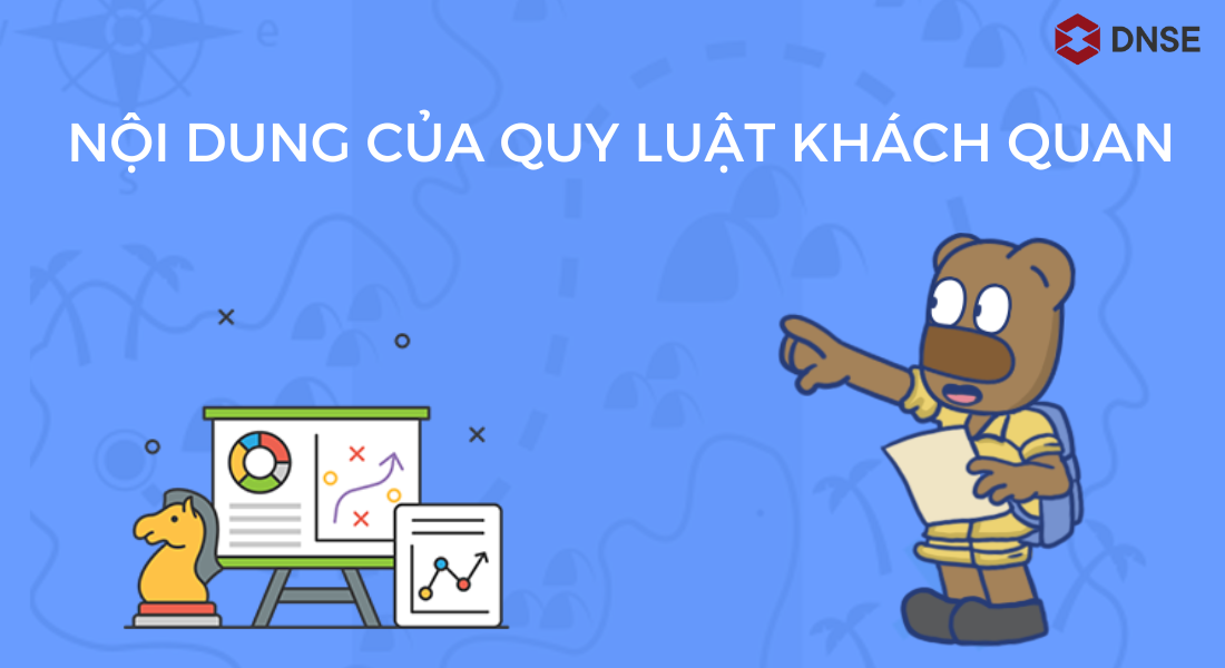 Quy luật khách quan là gì? và những điều nhà đầu tư cần biết