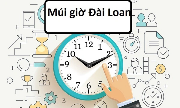 MÚI GIỜ ĐÀI LOAN NHƯ THẾ NÀO SO VỚI VIỆT NAM?