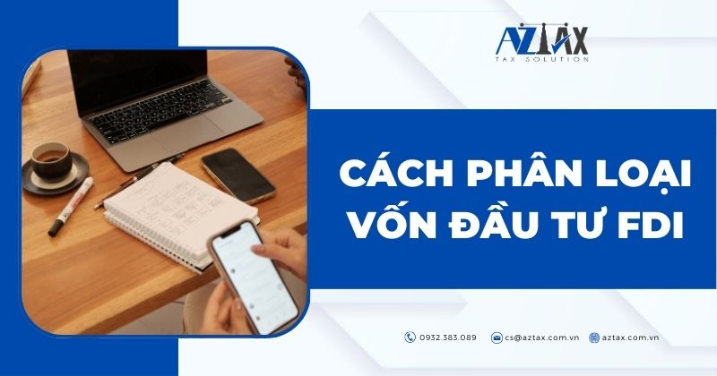 Doanh nghiệp fdi là gì? Quy trình thành lập công ty FDI mới nhất hiện nay