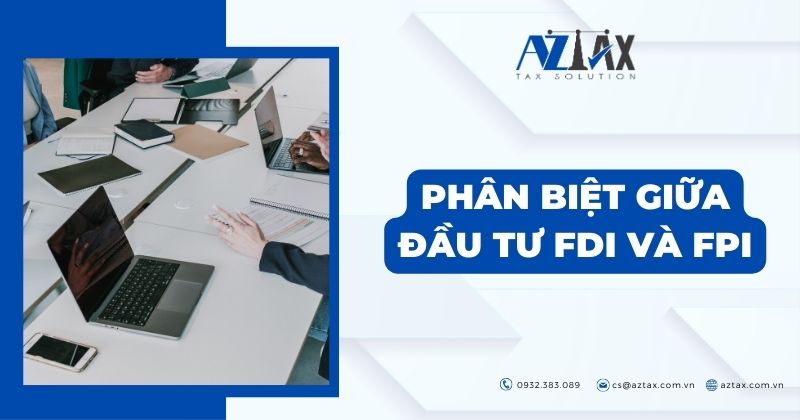 Doanh nghiệp fdi là gì? Quy trình thành lập công ty FDI mới nhất hiện nay