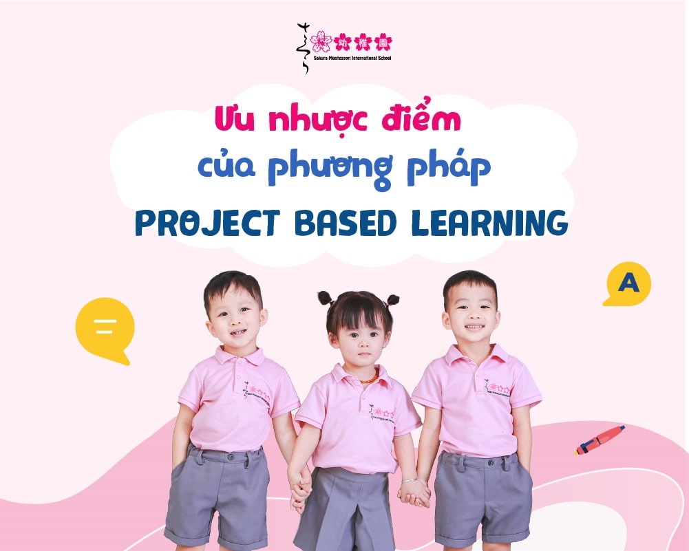 Project based learning - Phương pháp giáo dục hiện đại, nổi bật
