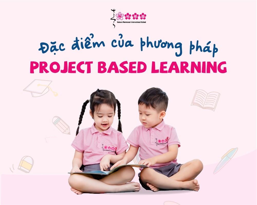 Project based learning - Phương pháp giáo dục hiện đại, nổi bật