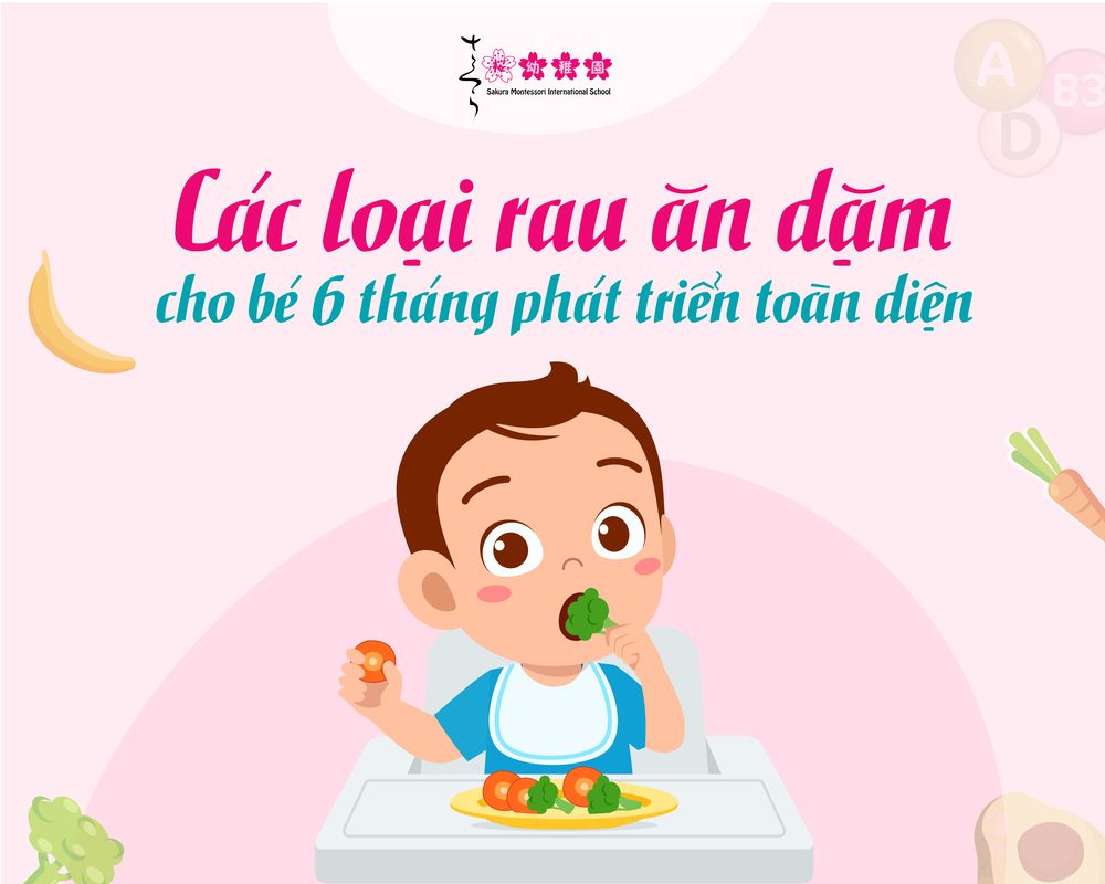 Các loại rau ăn dặm cho bé 6 tháng phát triển toàn diện