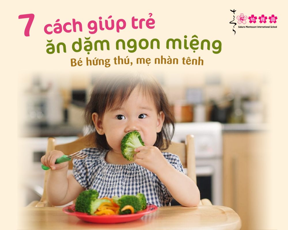 7 cách giúp trẻ ăn dặm ngon miệng hứng thú, cha mẹ nhàn tênh