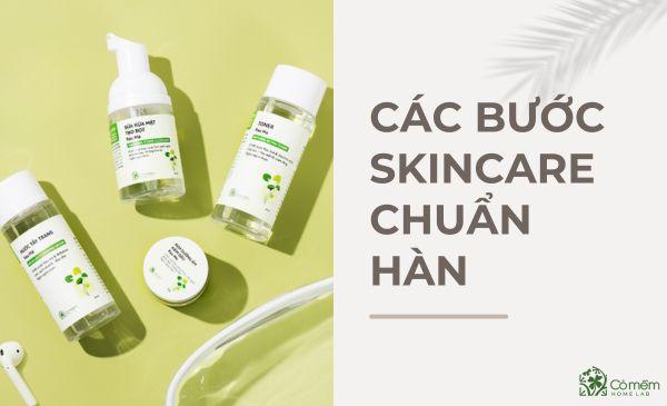 Các Bước Skincare Ban Đêm, Ban Ngày Chuẩn HÀN