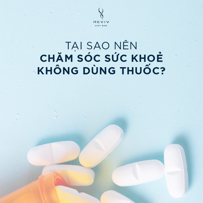 Chăm sóc sức khỏe không dùng thuốc, lợi hay hại? - Reviv Việt Nam