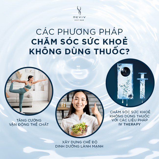 Chăm sóc sức khỏe không dùng thuốc, lợi hay hại? - Reviv Việt Nam