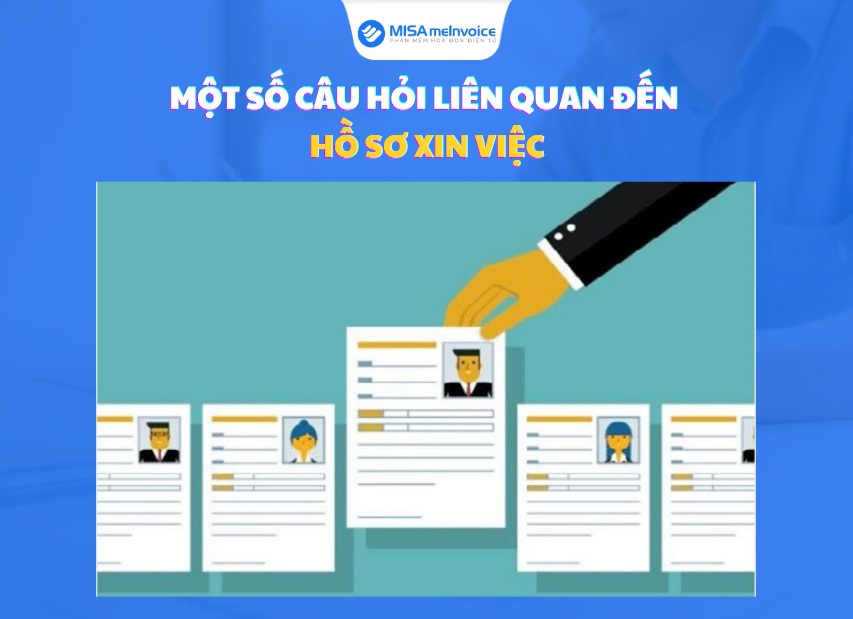 Bộ hồ sơ xin việc gồm những gì? Những quy định cần lưu ý