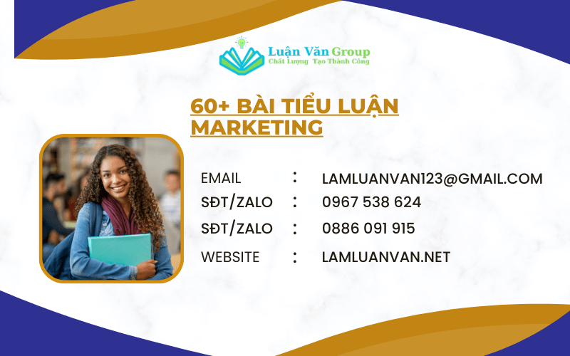 60+ Bài Tiểu Luận Marketing Đạt Kết Quả Cao