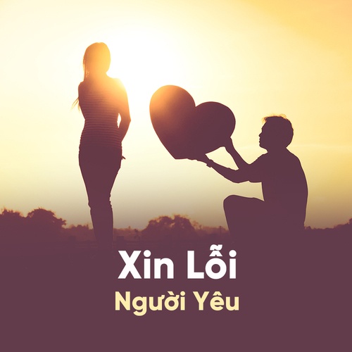 Gửi lời xin lỗi ngọt ngào đến người yêu thân thương